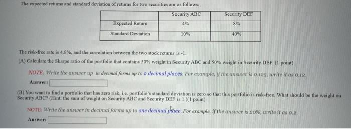 The expected returns and standard deviation of returns for two securities