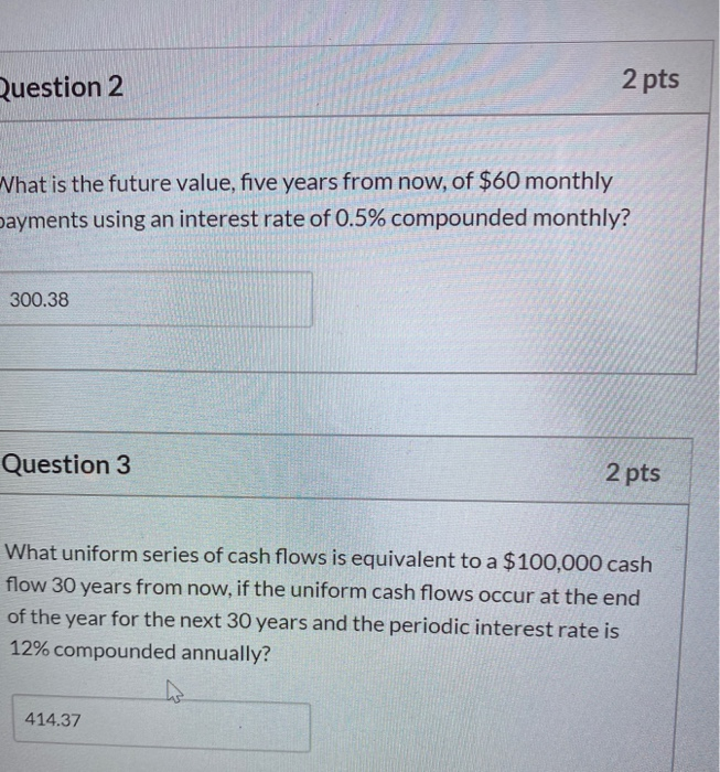  2 pts Question 2 Vhat is the future value, five years