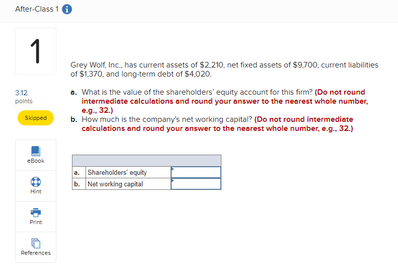 After-Class 10 1 3.12 points Grey Wolf, Inc., has current assets