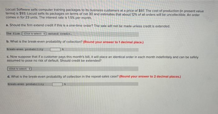 help fill in blanks Locust Software sells computer training packages to its