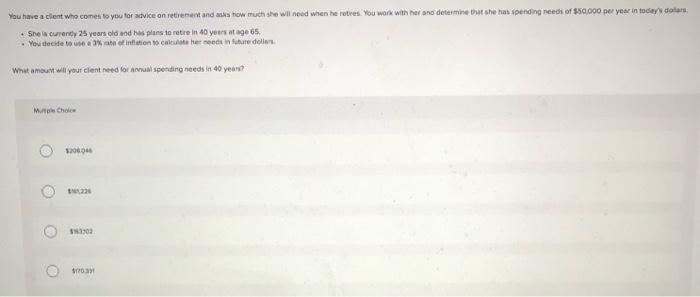  please answer both, thank you! You have a client who comes