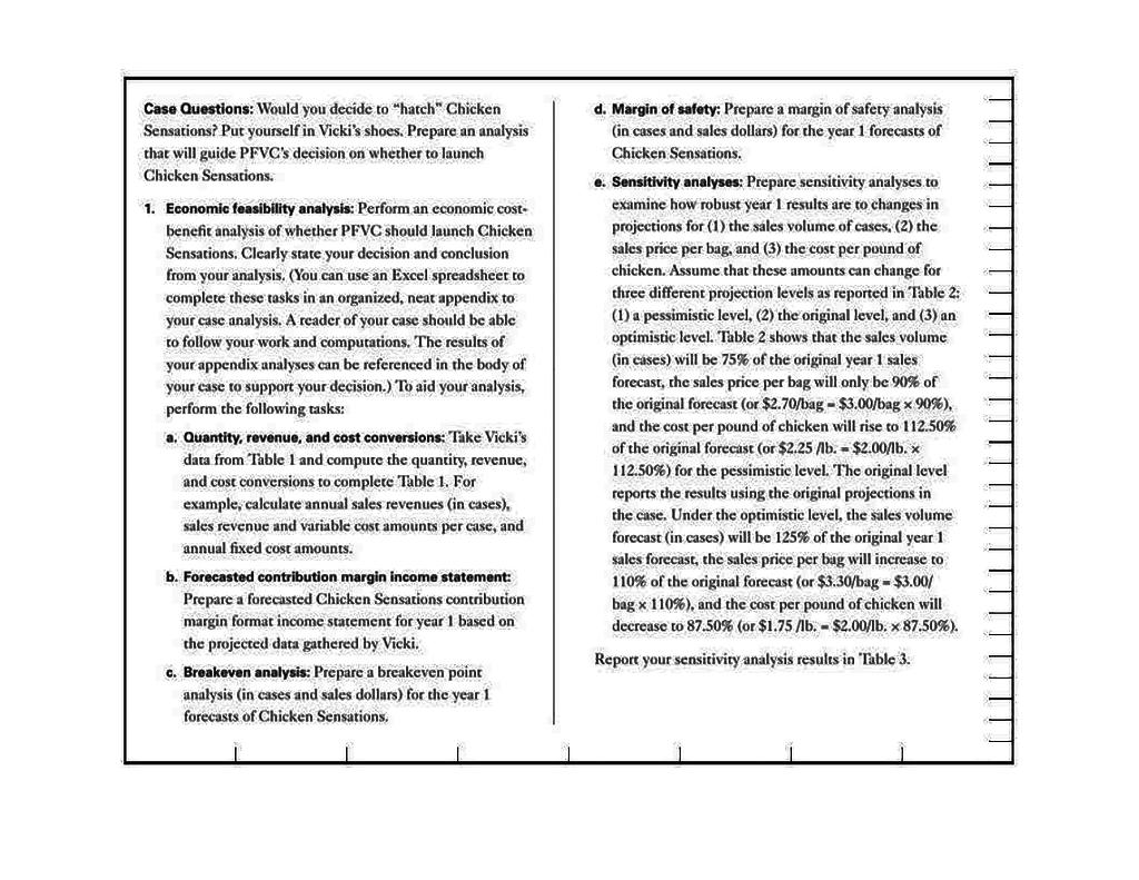 for the Pessimistic and Optimistic: -Operating Income -Contribution Margin Ratio -Profit margin