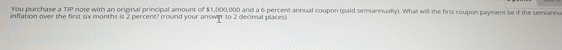  please fast You purchase a TIP note with an original principal