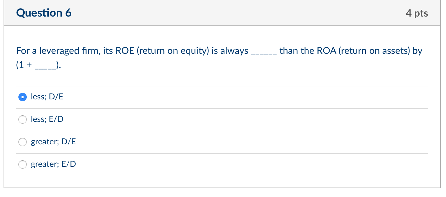 Question 6 4 pts than the ROA (return on assets) by