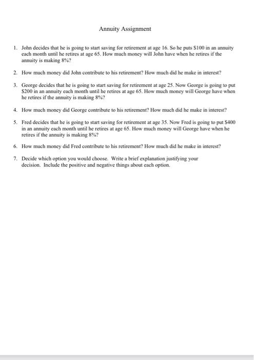  Annuity Assignment 1. John decides that he is going to start