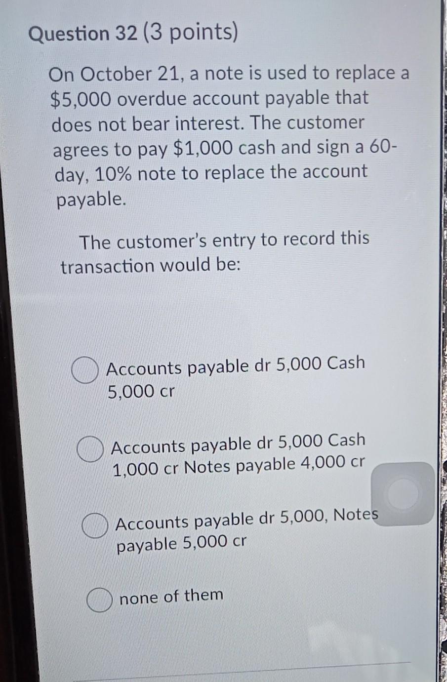 Question 32 (3 points) On October 21, a note is used