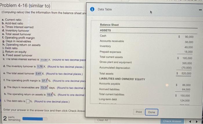  Problem 4-16 (similar to) (Computing ratios) Use the information from the