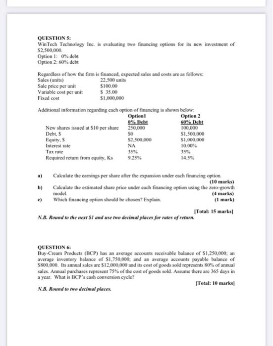  QUESTIONS: WinTech Technology Inc. is evaluating two financing options for its