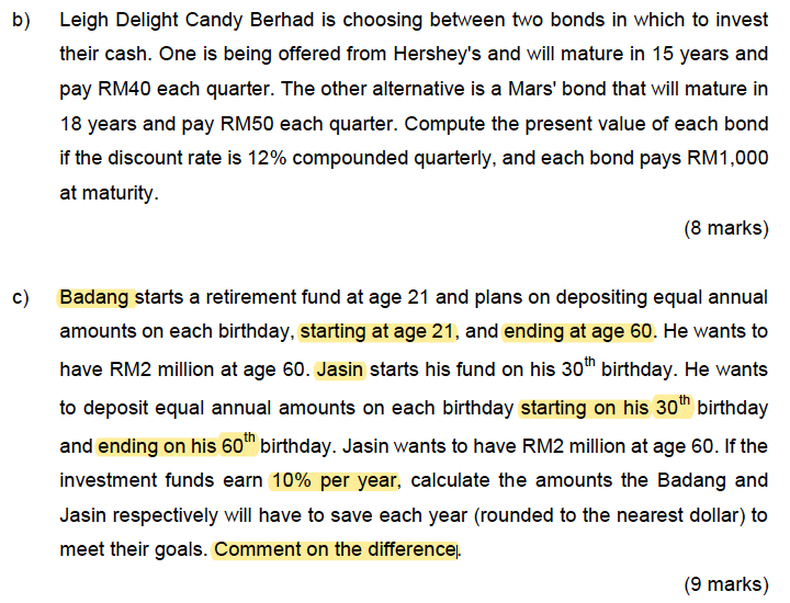  b) Leigh Delight Candy Berhad is choosing between two bonds in