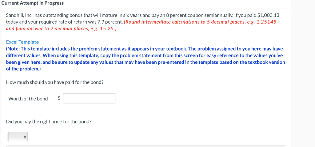 Current Attempt in Progress Sandhill, Inc., has outstanding bonds that will