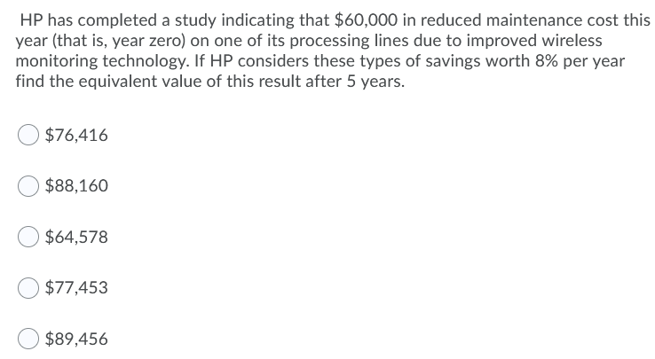  HP has completed a study indicating that $60,000 in reduced maintenance