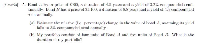  Please show full solution 5 . Bond A has a price