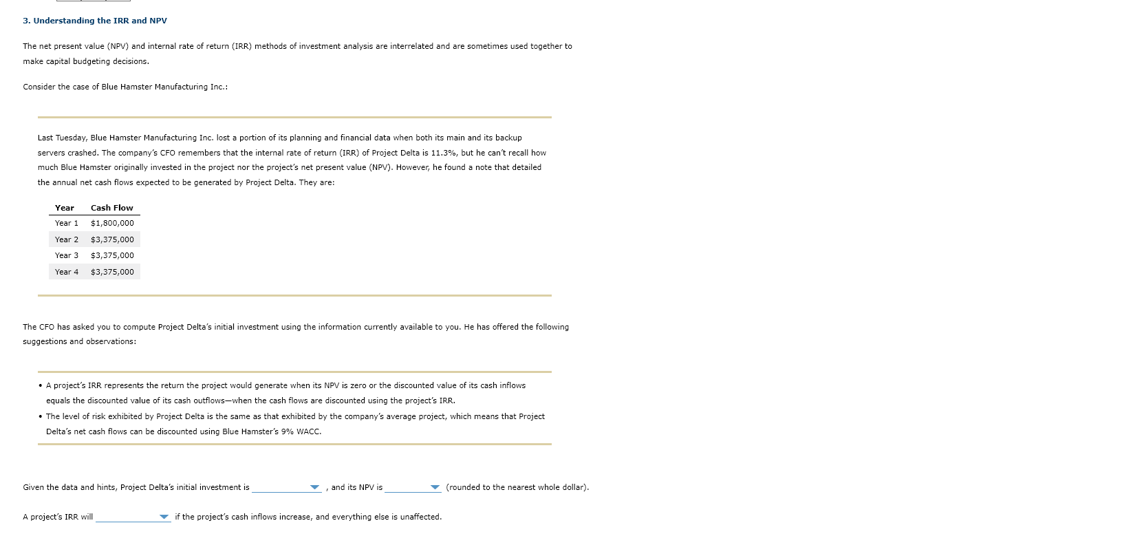  3. Understanding the IRR and NPV The net present value (NPV)