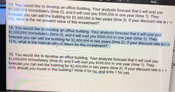  Pane 13. You would like to develop an office building. Your