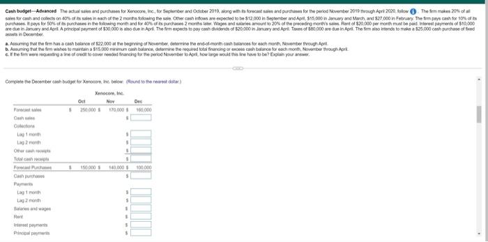 can get it.. thank you in advance!! Cash budget-Advanced The actual sales