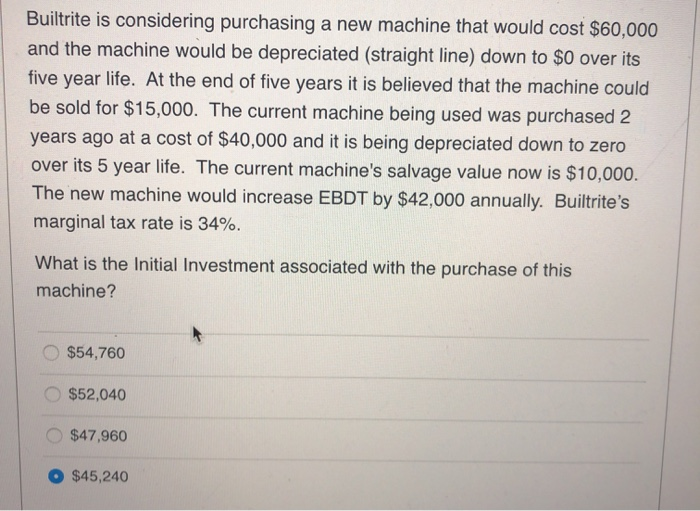  Builtrite is considering purchasing a new machine that would cost $60,000