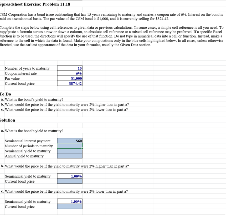 Please use excel and add formulas Spreadsheet Exercise: Problem 11.18 CSM