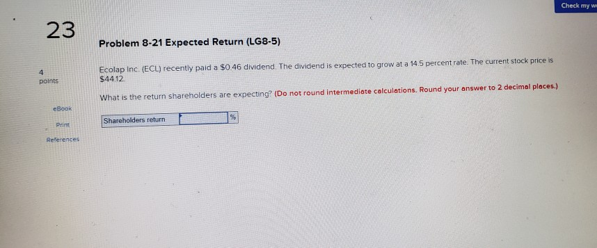  Check my w 23 Problem 8-21 Expected Return (LG8-5) Ecolap inc.
