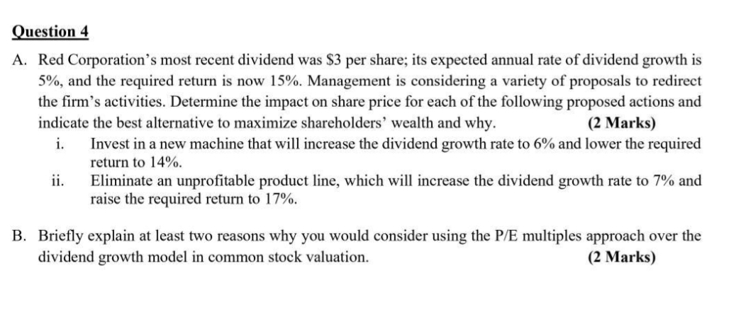  Question 4 A. Red Corporation's most recent dividend was $3 per