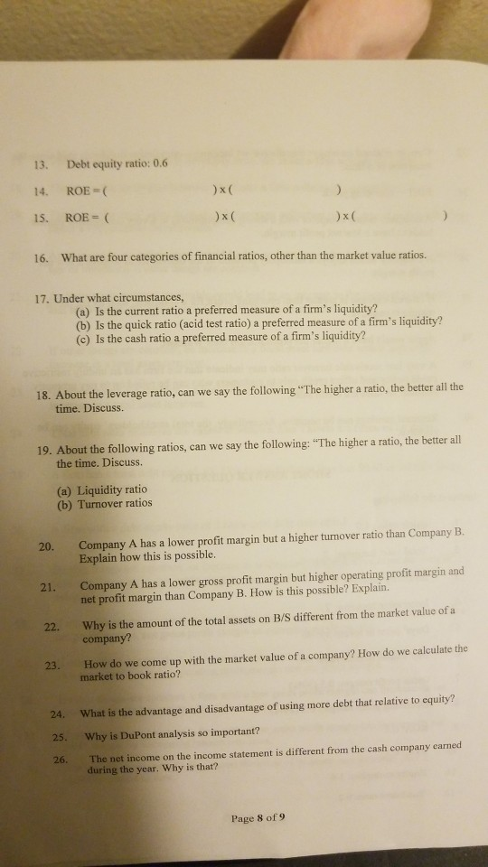 2. Total asset turnover: 2 3. Inventory turnover: 6 4. Receivable turnover:7