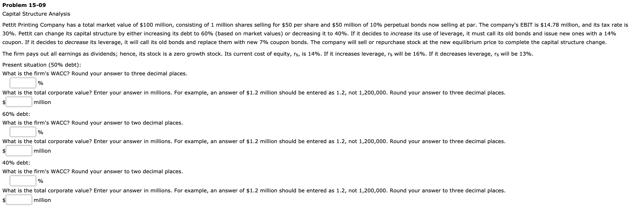  Problem 15-09 Capital Structure Analysis Pettit Printing Company has a total