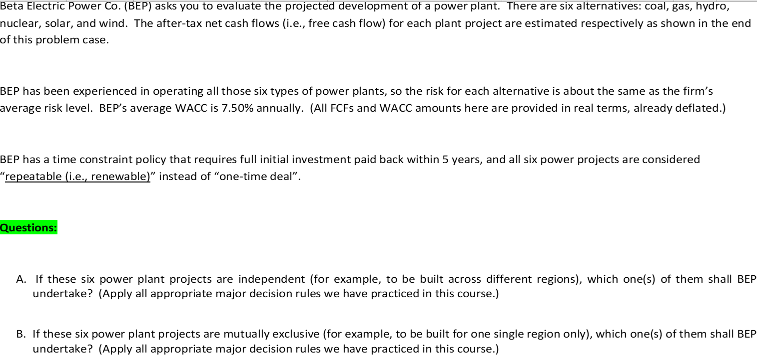 Beta Electric Power Co. (BEP) asks you to evaluate the projected