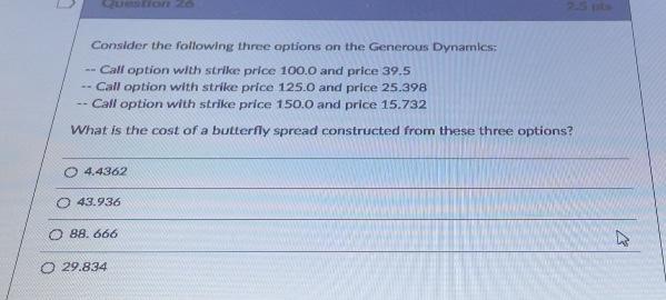  Consider the following three options on the Generous Dynamics: -- Call