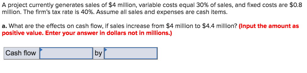  The options are increase or decrease by _______ A project currently