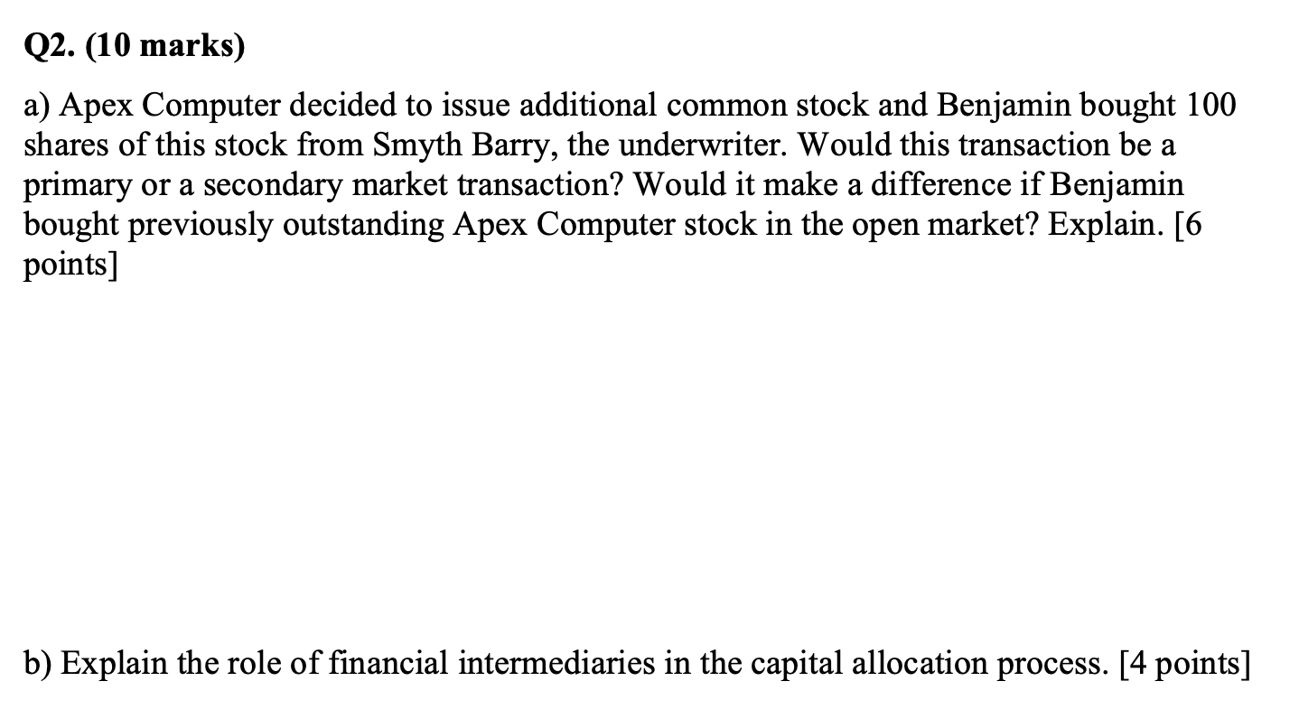 Q2. (10 marks) a) Apex Computer decided to issue additional common