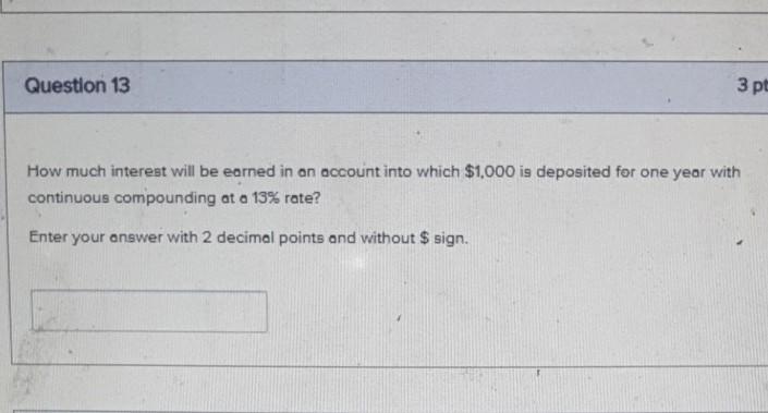 answer and show formula Question 13 3 p How much interest