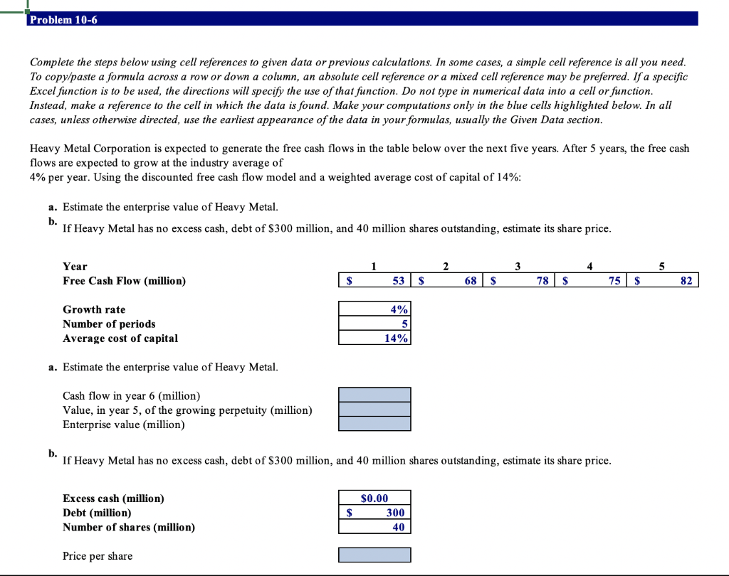  Please help solve blue boxes. Problem 10-6 Complete the steps below
