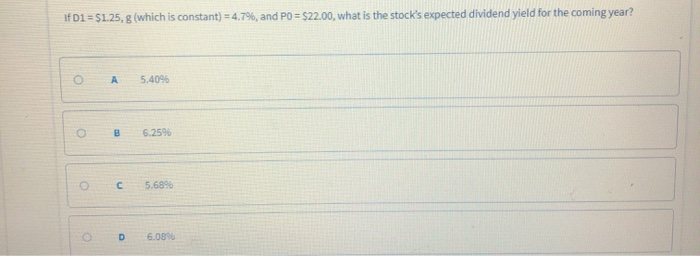  if D1 = $1.25, g (which is constant) = 4.7%, and