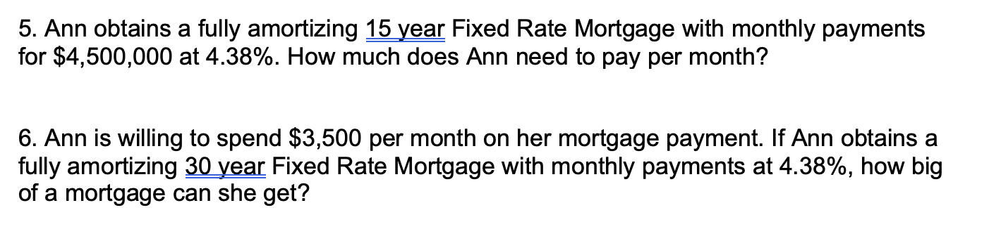 Need help with 5 & 6 5. Ann obtains a fully amortizing