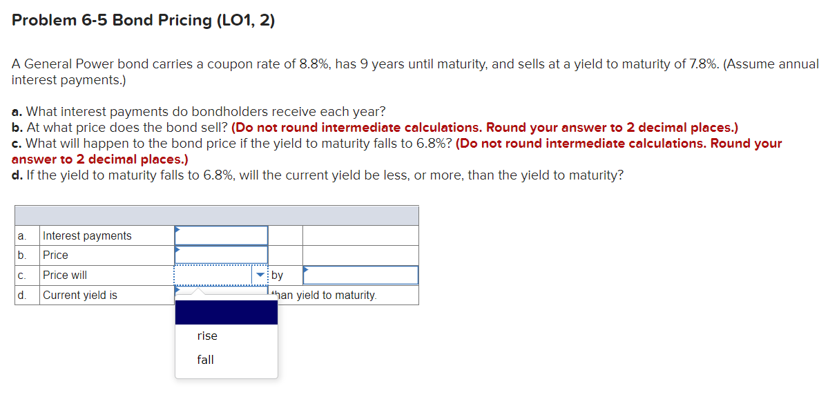  Problem 6-5 Bond Pricing (LO1, 2) A General Power bond carries