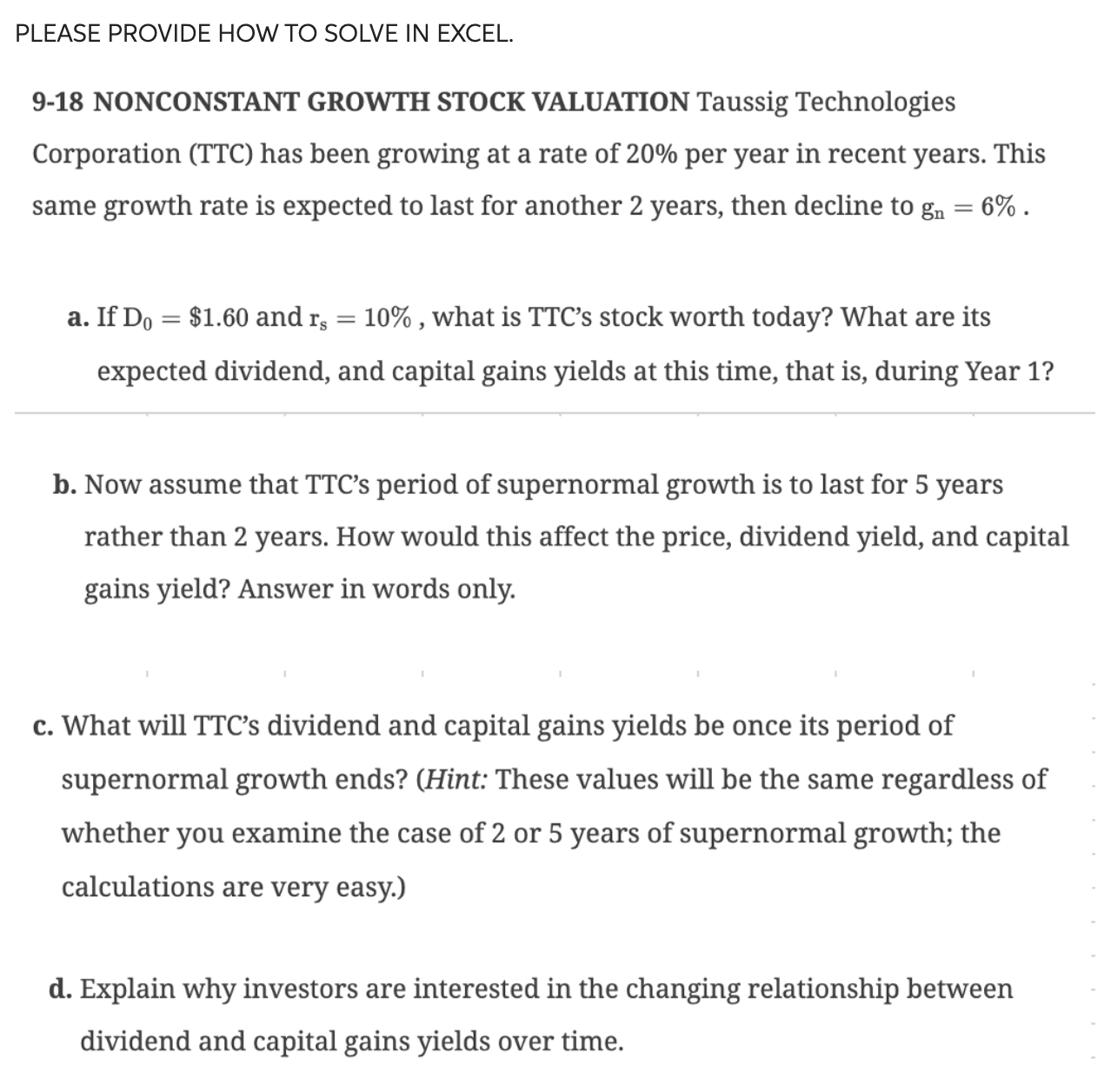 PLEASE ONLY ANSWER IF YOU KNOW HOW TO SOLVE USING EXCEL. PLEASE