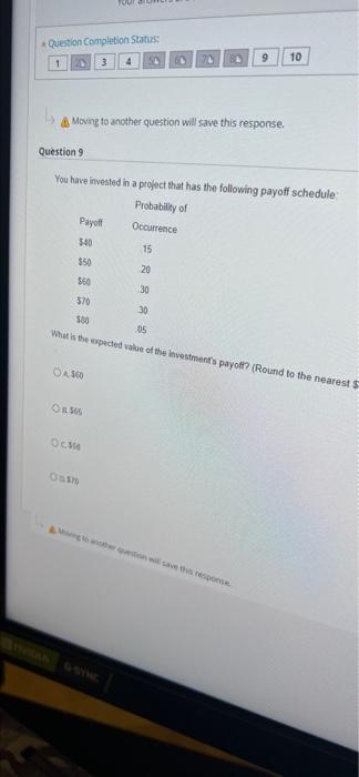  Question Completion Status: 1 3 4 9 10 4 Moving to