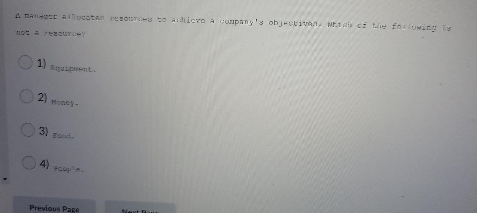  A manager allocates resources to achieve a company's objectives. Which of