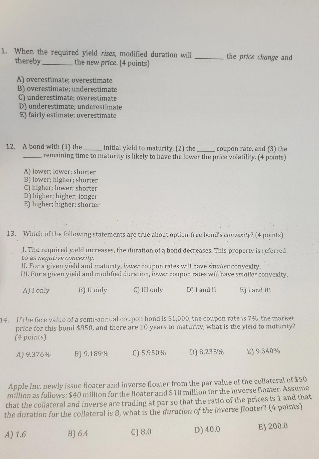  1. When the required yield rises, modified duration will thereby the