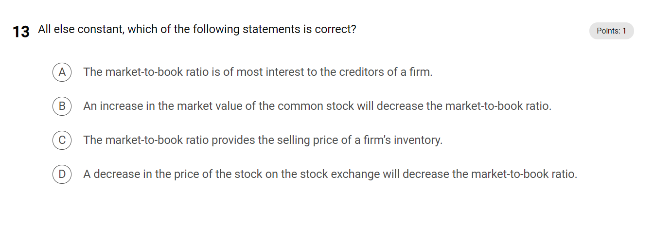 I want paper based answer 13 All else constant, which of the