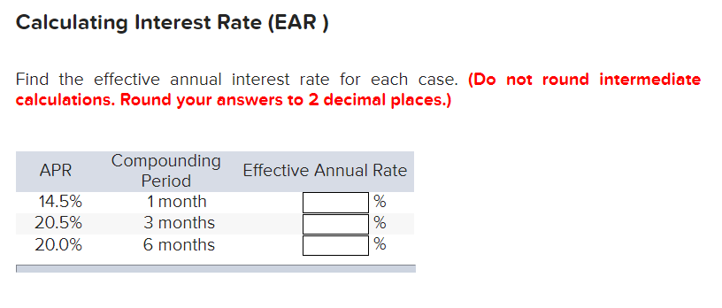  Find the effective annual interest rate for each case. (Do not