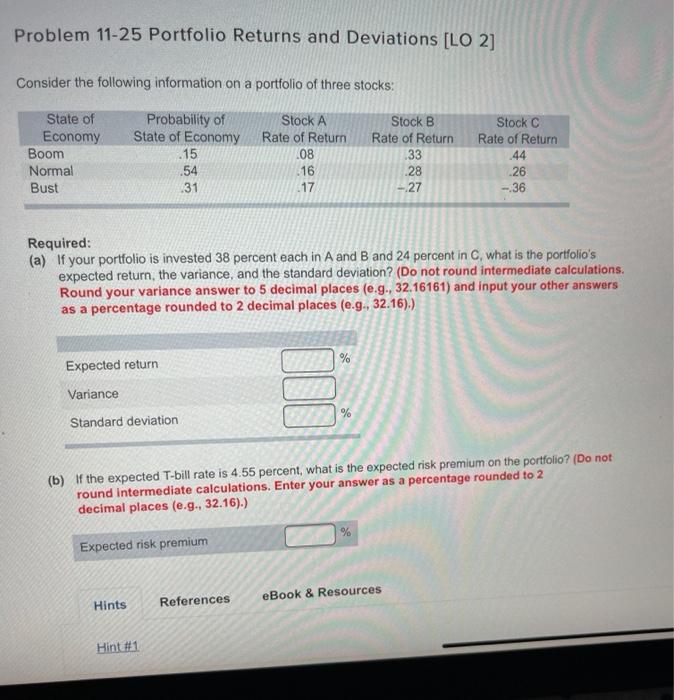 please help asap Problem 11-25 Portfolio Returns and Deviations [LO 2] Consider