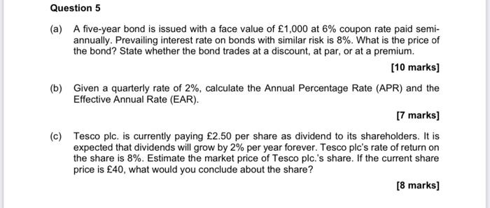  Question 5 (a) A five-year bond is issued with a face