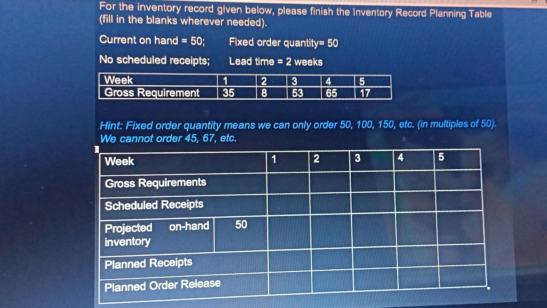  For the inventory record given below, please finish the Inventory Record