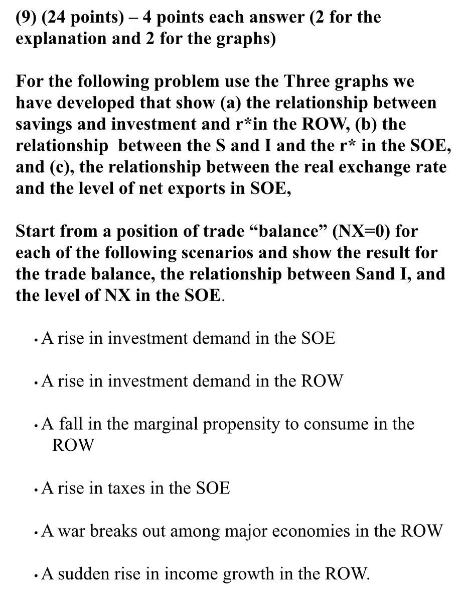 (9) (24 points) 4 points each answer (2 for the explanation