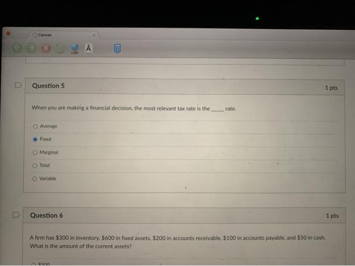  Canvas Question 5 1 pts When you are making a financial