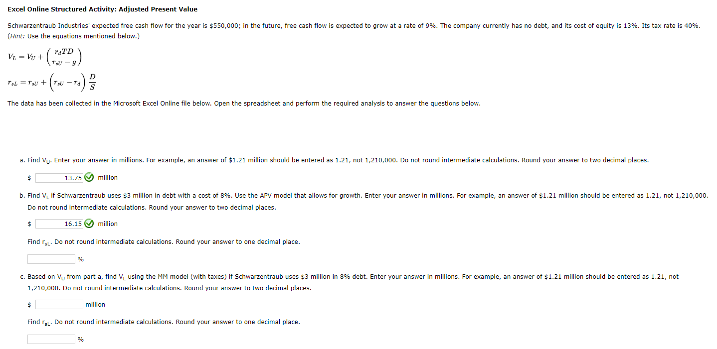  Excel Online Structured Activity: Adjusted Present Value Schwarzentraub Industries' expected free