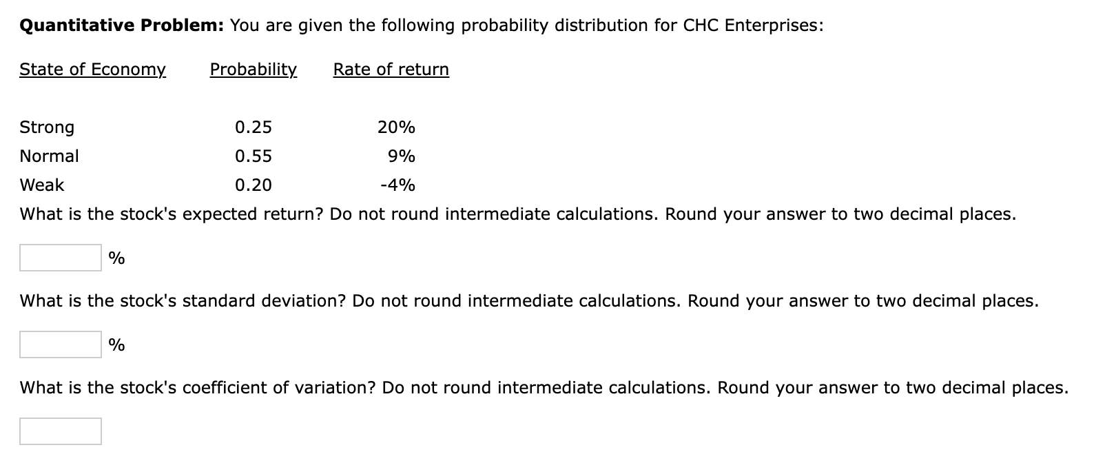 Quantitative Problem: You are given the following probability distribution for CHC