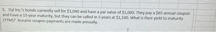 stuck on problems formulas in excel solutions 3. Dyl Inc.'s bonds currently