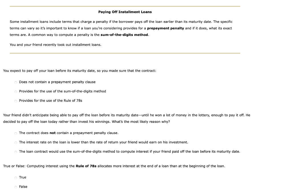 Paying Off Installment Loans Some installment loans include terms that charge