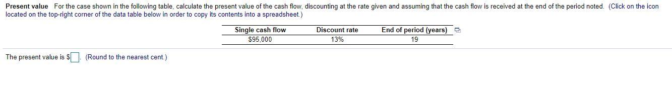  Present value for the case shown in the following table, calculate